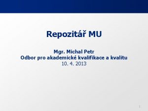 Repozit MU Mgr Michal Petr Odbor pro akademick