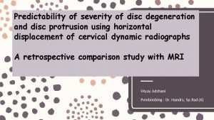 Predictability of severity of disc degeneration and disc