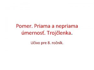 Pomer Priama a nepriama mernos Trojlenka Uivo pre