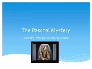 The Paschal Mystery Section 5 Prayer and the