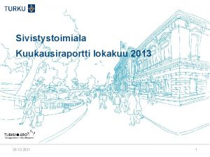 Sivistystoimiala Kuukausiraportti lokakuu 2013 26 10 2021 1