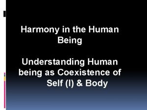 Harmony in the Human Being Understanding Human being