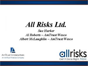 All Risks Ltd Sue Harker Al Roberts Am