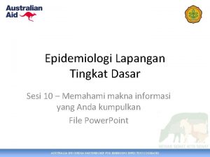 Epidemiologi Lapangan Tingkat Dasar Sesi 10 Memahami makna