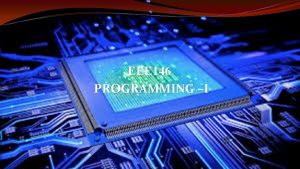 EEE 146 PROGRAMMING I Course Information Name of