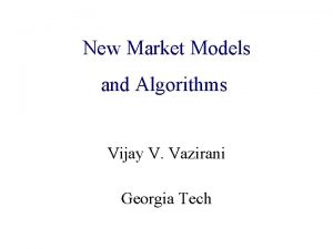 New Market Models Algorithmic Game Theory and Algorithms