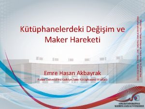 Emre Hasan Akbayrak Atlm niversitesi Kadriye Zaim Ktphanesi