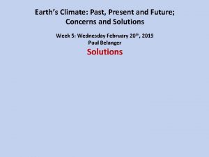 Earths Climate Past Present and Future Concerns and