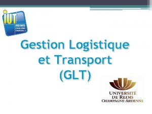 Gestion Logistique et Transport GLT Formations Licence DUT