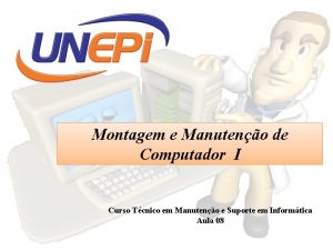 Montagem e Manuteno de Computador I Curso Tcnico