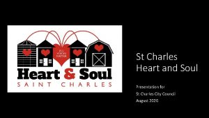 St Charles Heart and Soul Presentation for St