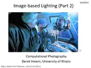 Imagebased Lighting Part 2 111711 T 2 Computational