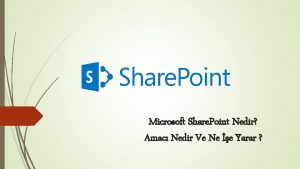 Microsoft Share Point Nedir Amac Nedir Ve Ne