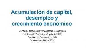 Acumulacin de capital desempleo y crecimiento econmico Centro