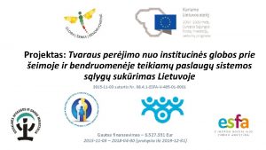 Projektas Tvaraus perjimo nuo institucins globos prie eimoje