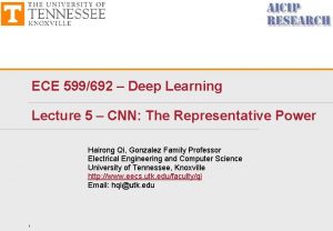 ECE 599692 Deep Learning Lecture 5 CNN The