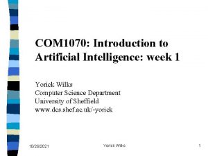 COM 1070 Introduction to Artificial Intelligence week 1