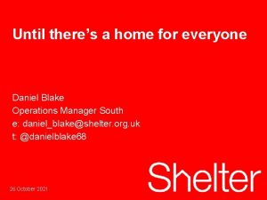 Until theres a home for everyone Daniel Blake