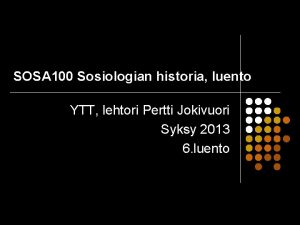 SOSA 100 Sosiologian historia luento YTT lehtori Pertti