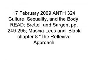 17 February 2009 ANTH 324 Culture Sexuality and
