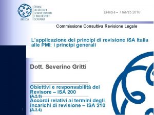 Brescia 7 marzo 2018 Commissione Consultiva Revisione Legale