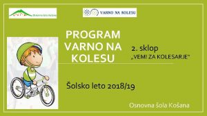 PROGRAM VARNO NA KOLESU 2 sklop VEM ZA