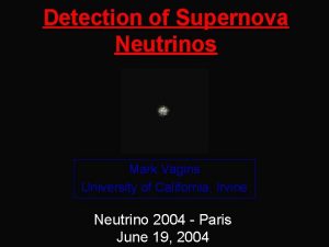 Detection of Supernova Neutrinos Mark Vagins University of