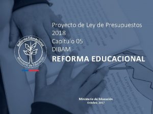 Proyecto de Ley de Presupuestos 2018 Captulo 05