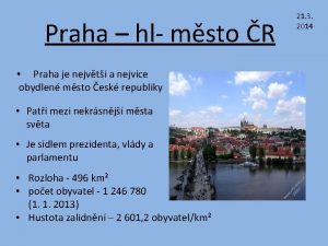 Praha hl msto R Praha je nejvt a