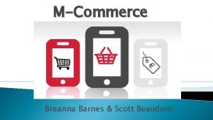 MCommerce Breanna Barnes Scott Beaudoin Mobile Commerce Also