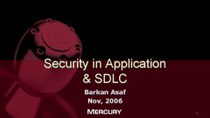 Security in Application SDLC Barkan Asaf Nov 2006