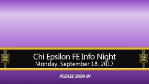 Chi Epsilon FE Info Night Monday September 18