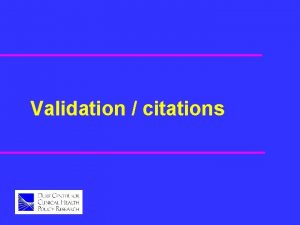 Validation citations Validation u Expert review of model