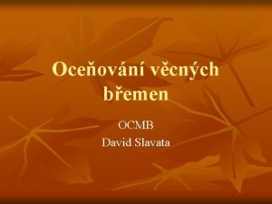 Oceovn vcnch bemen OCMB David Slavata Definice Vcn