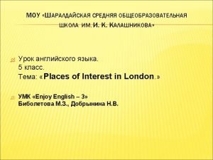 PLACES OF INTEREST in London London is one