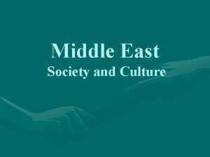 Middle East Society and Culture Where Continents Meet