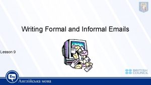 Writing Formal and Informal Emails Lesson 9 Glossary