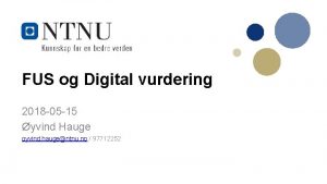 FUS og Digital vurdering 2018 05 15 yvind