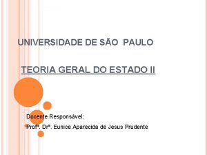 UNIVERSIDADE DE SO PAULO TEORIA GERAL DO ESTADO