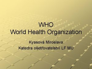 WHO World Health Organization Kyasov Miroslava Katedra oetovatelstv