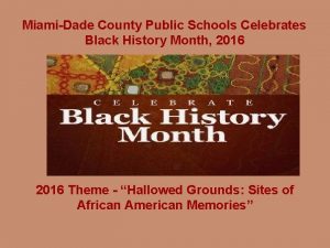 MiamiDade County Public Schools Celebrates Black History Month