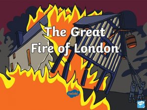 The Great Fire of London The famous Great