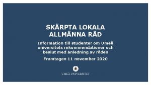 SKRPTA LOKALA ALLMNNA RD Information till studenter om