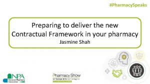 Pharmacy Speaks Preparing to deliver the new Contractual