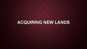ACQUIRING NEW LANDS RULING PUERTO RICO Luis Muoz