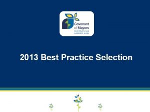 2013 Best Practice Selection Covenant Signatories Buildings equipment