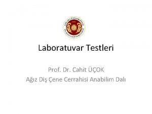 Laboratuvar Testleri Prof Dr Cahit OK Az Di