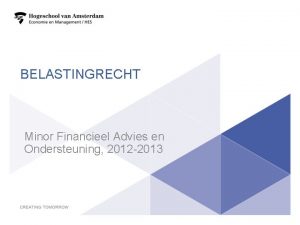 BELASTINGRECHT Minor Financieel Advies en Ondersteuning 2012 2013