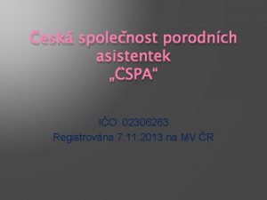 esk spolenost porodnch asistentek SPA IO 02306263 Registrovna