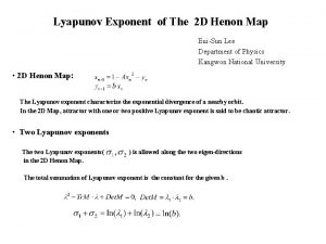 Lyapunov Exponent of The 2 D Henon Map